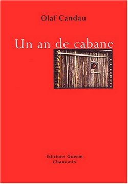 Lire la suite à propos de l’article Un an de cabane de Olaf Candau