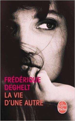 La-Vie-une-autre-Frederique-Deghelt