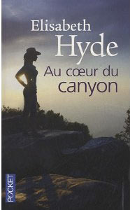 Au coeur du canyon - Elisabeth Hyde