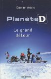 Le grand detour - planete D