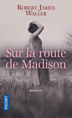 sur la route de madison le livre