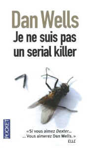  Je ne suis pas un serial Killer de Dan Wells 