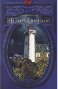 Petites Histoires de Phares Bretons de Sylvie Ferdinand