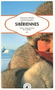  Sibériennes : Voyage aux confins de la taïga