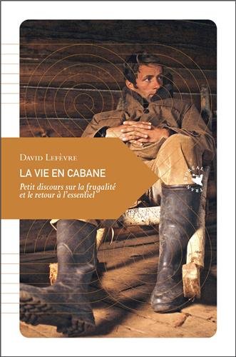 La vie en cabane de David Lefevre