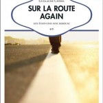 Sur la route again : Aux Etats-Unis avec Kerouac