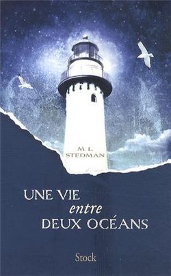 Une vie entre deux océans - M.L. Stedman