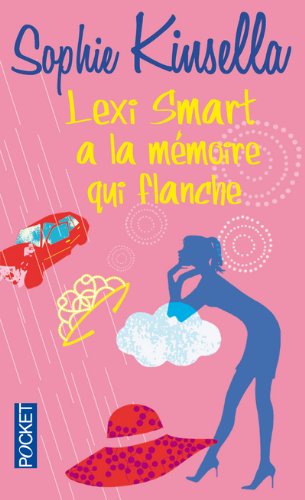 Lexi Smart a la mémoire qui flanche - Sophie Kinsela 