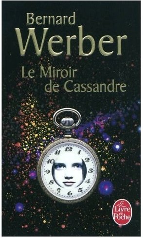 Le Miroir de Cassandre de Bernard Werber 