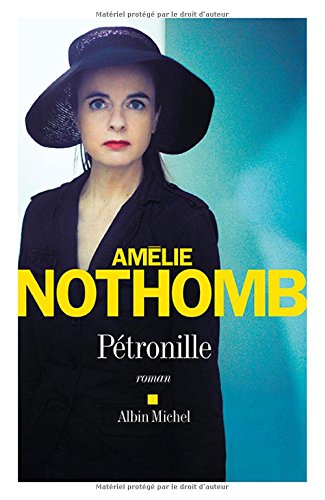 Petronille - Amelie Nothomb