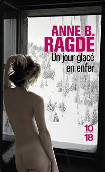 Un jour glacé en enfer de Anne B. RAGDE 