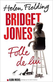 Bridget Jones - Folle de Lui- Helen Fielding 