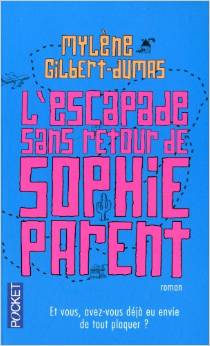 L-escapade-sans-retour-de-Sophie-Parent