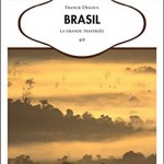 Brasil la grande traversée Franck Degoul