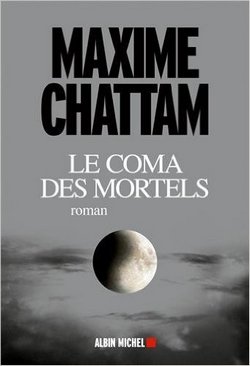 Le coma des mortels maxime chattam