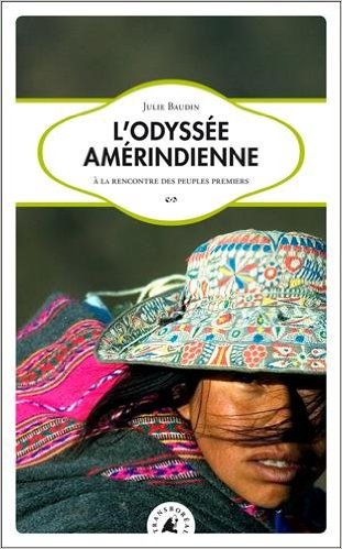 Livre odyssee amerindienne de julie baudin