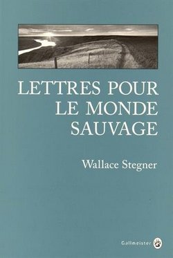 Lettres-pour-le-monde-sauvage-Wallace-Stegner