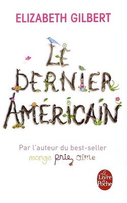 livre le dernier americain elisabeth gilbert