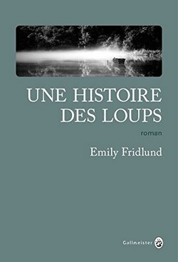 livre Une histoire des loups – Emily Fridlund