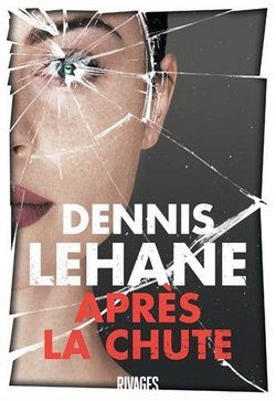 livre apres la chute dennis lehane