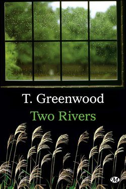 Lire la suite à propos de l’article Two Rivers de T Greenwood