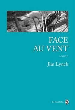 Lire la suite à propos de l’article Face au vent de Jim Lynch