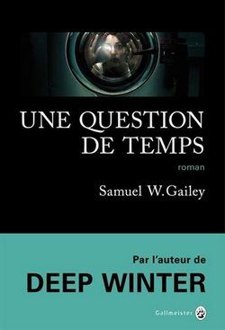 Lire la suite à propos de l’article Une question de temps de Samuel W Gailey