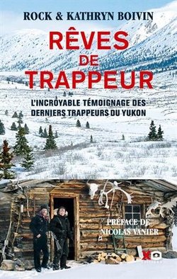 livre Rêves de trappeur de rock-boivin