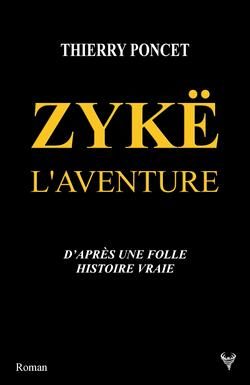 Lire la suite à propos de l’article Zykë : L&rsquo;aventure de Thierry Poncet 