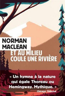 Lire la suite à propos de l’article Et au milieu coule une rivière de Norman Maclean