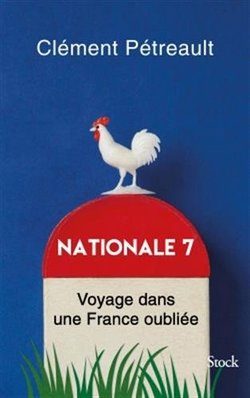 Lire la suite à propos de l’article Nationale 7: Voyage dans une France oubliée de Clément Pétreault