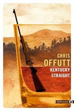Lire la suite à propos de l’article Kentucky Straight de Chris Offutt