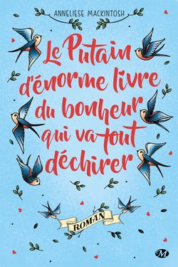 Le Putain d'énorme livre du bonheur qui va tout déchirer de Anneliese Mackintosh 