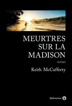 livre meurtre sur la madison keith mccafferty Gallmeister