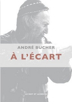 livre A l'ecart - andre Bucher -Le Mot et le Reste