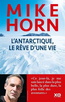 livre antarctique le reve dune vie mike horn