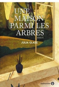 livre Une maison parmi les arbres de Julia Glass Gallmeister