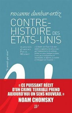 Lire la suite à propos de l’article Contre-histoire des Etats-Unis de Roxanne Dunbar-Ortiz