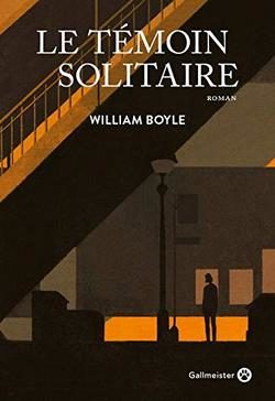 livre Le témoin solitaire de William Boyle Gallmeister