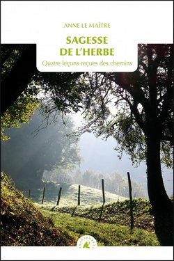 livre Sagesse de l'herbe Anne Le Maître Tranboreal