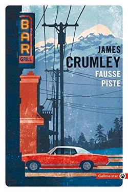 livre fausse piste James Crumley gallmeister