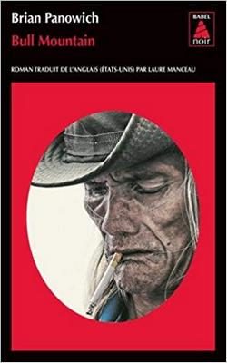 Lire la suite à propos de l’article Bull Mountain de Brian Panowich – Babel Noir