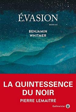 livre evasion Benjamin Whitmer