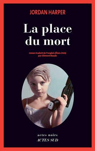 livre la place du mort jordan harper Actes sud