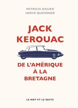 Lire la suite à propos de l’article Jack Kerouac de L&rsquo;Amérique à la Bretagne | Le Mot et le Reste