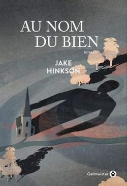 Lire la suite à propos de l’article Au nom du bien de Jake Hinkson – Gallmeister