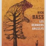 avis Les derniers Grizzlys de Rick Bass