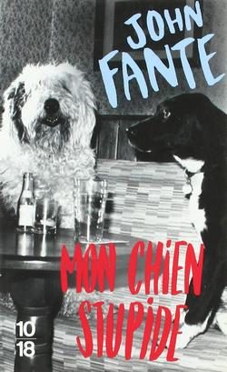 Lire la suite à propos de l’article Mon chien stupide de John Fante
