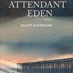 En attendant Eden En attendant | Elliot Ackerman