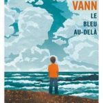 roman david Vann le bleu au dela